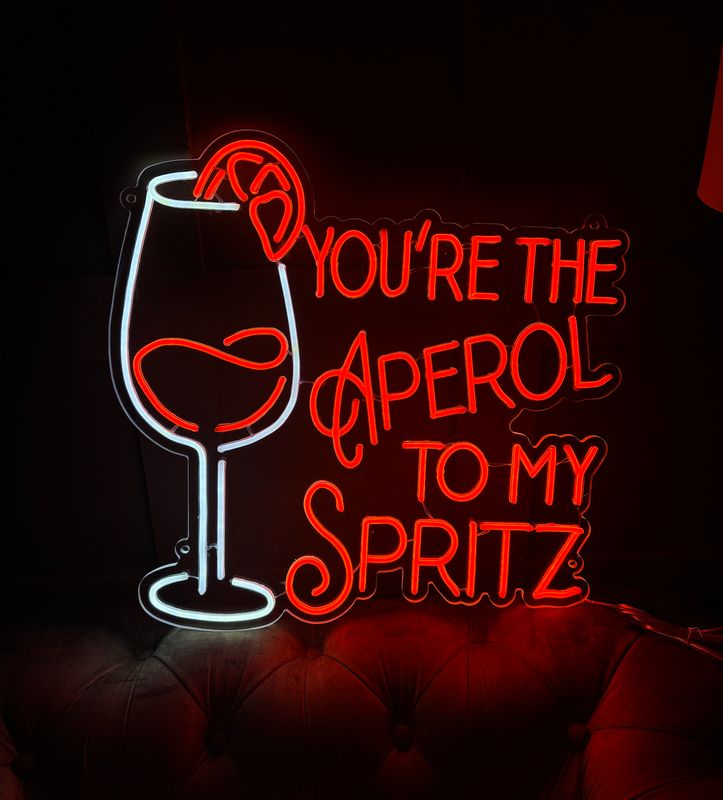 You're The Aperol To My Spritz Neon Sign