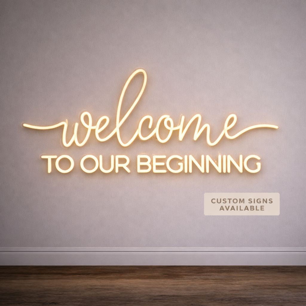 Welcome To Our Beginning LED Neon Sign