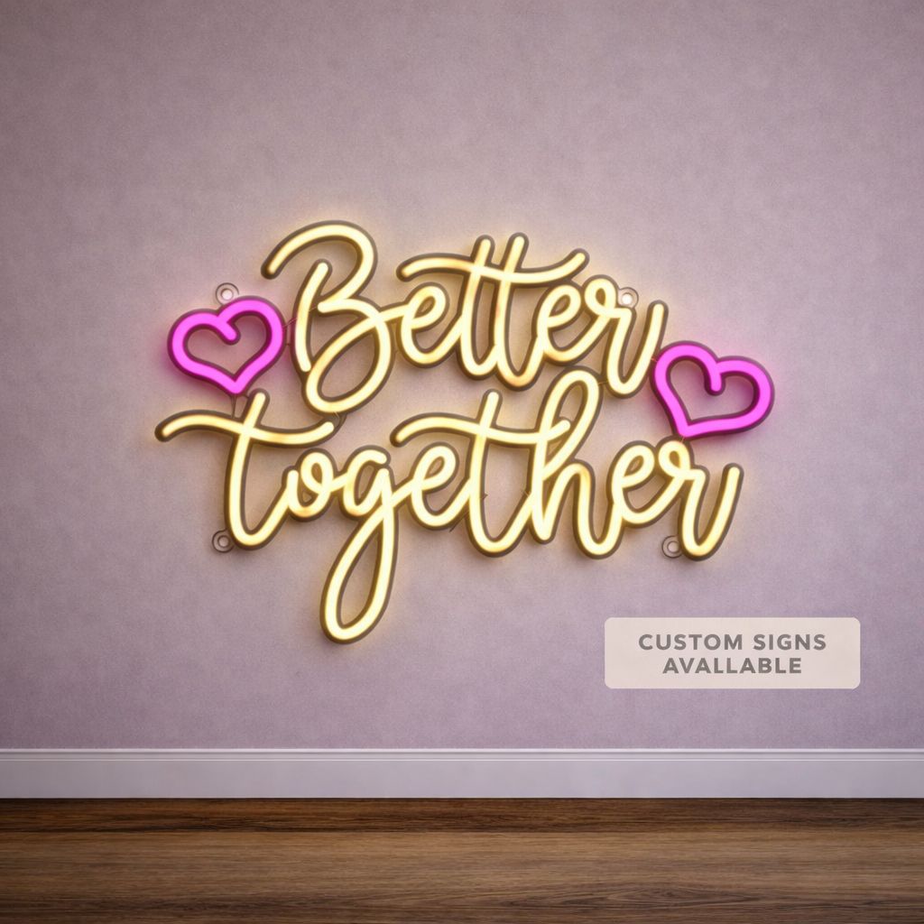 Better Together LED Neon Sign