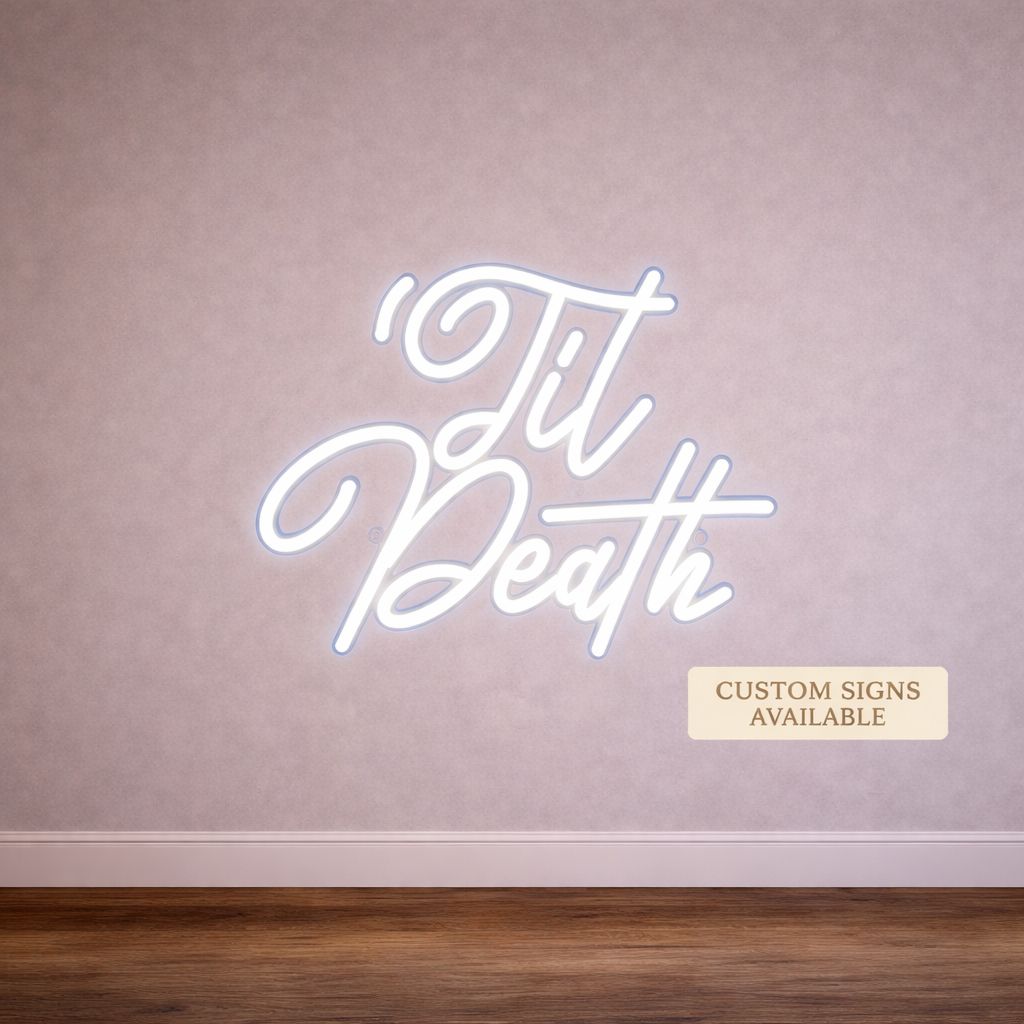 'Til Death LED Neon Sign
