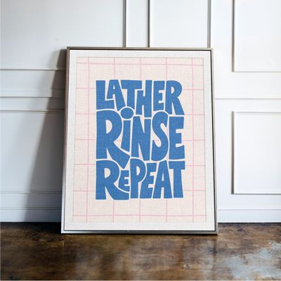 Lather Rinse Repeat Bathroom Print Lather Rinse Repeat Bathroom Print