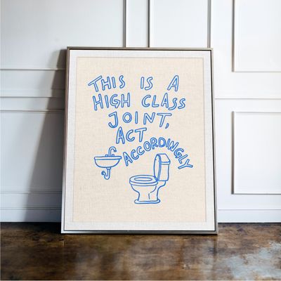 This Is A High Class Joint Act Accordingly Toilet Print This Is A High Class Joint Act Accordingly Toilet Print
