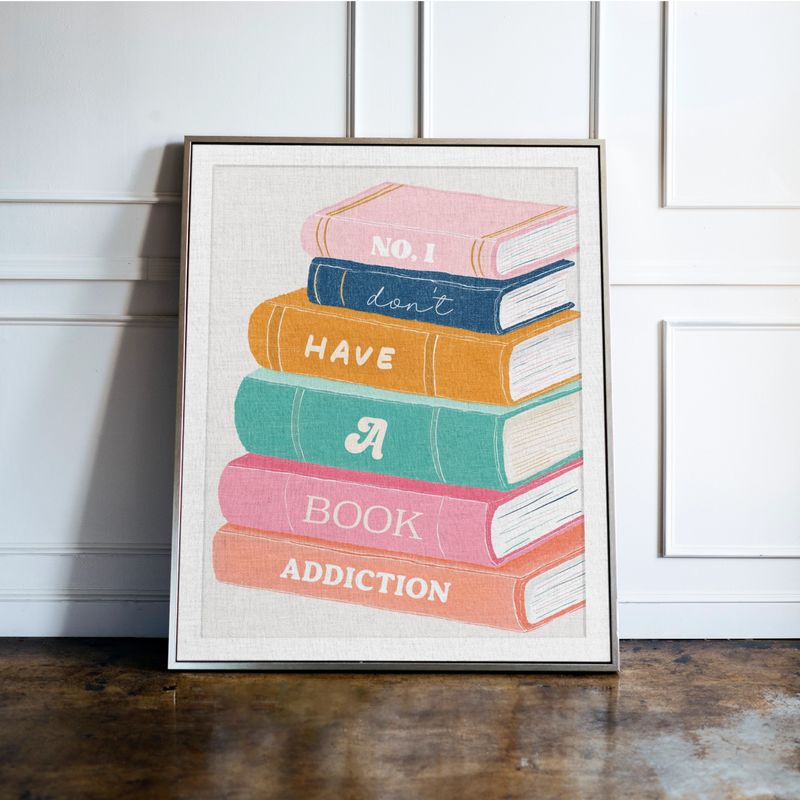 No I Don't Have A Book Addiction Print