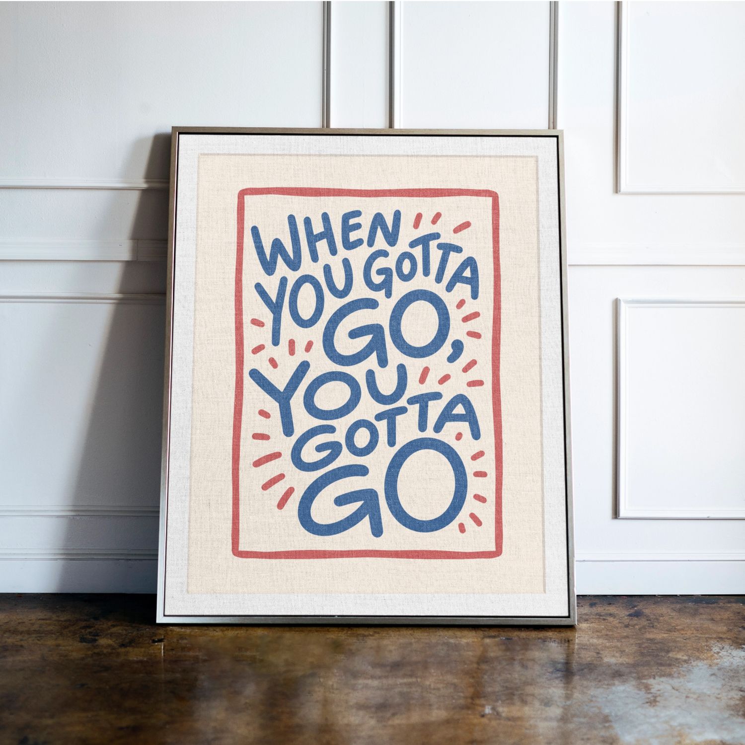 When You Gotta Go, You Gotta Go, Bathroom Print