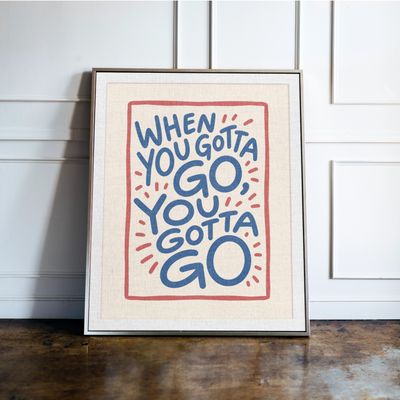 When You Gotta Go, You Gotta Go, Bathroom Print When You Gotta Go, You Gotta Go, Bathroom Print
