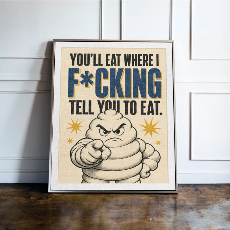 You'll Eat Where I F*cking Tell You To Eat