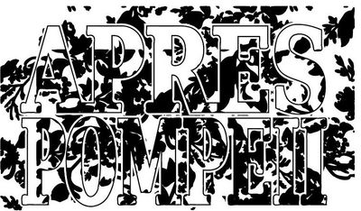 Apres Pompeii