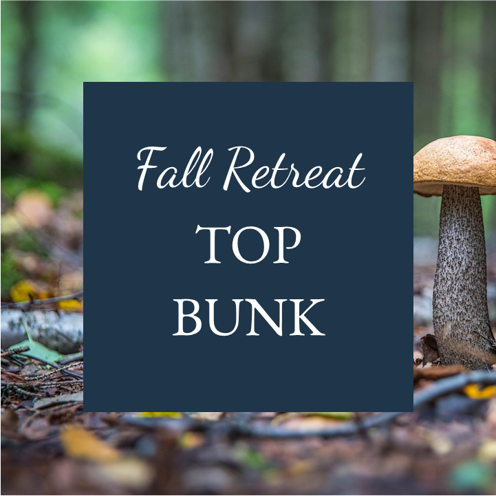 Fall Retreat (Top Bunk)