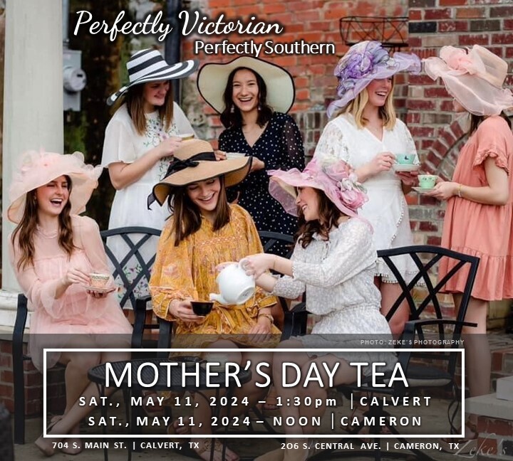 TICKETS SOLD OUT Perfectly Southern, Perfectly Victorian - Mother's Day Tea - Sat., May 11, 2024; 1:30pm (Calvert) and 12pm/Noon (Cameron)