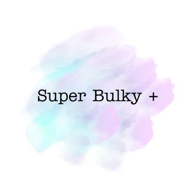 Super Bulky +