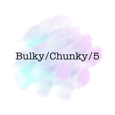 Bulky/Chunky/5