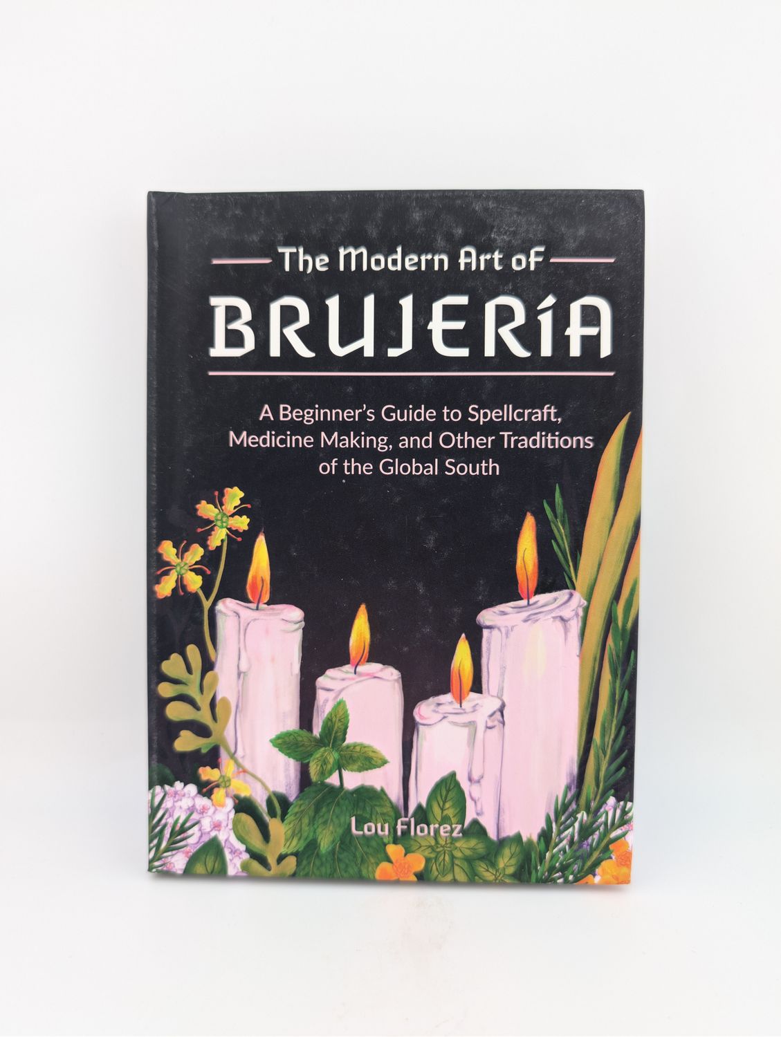 MODERN ART OF BRUJERIA