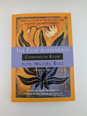 The Four Agreements Companion Book