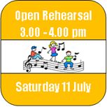Sat 11 July - Open Rehearsal Sat 11 July - Open Rehearsal