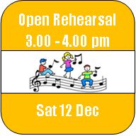 Sat 12 Dec - Open Rehearsal Sat 12 Dec - Open Rehearsal