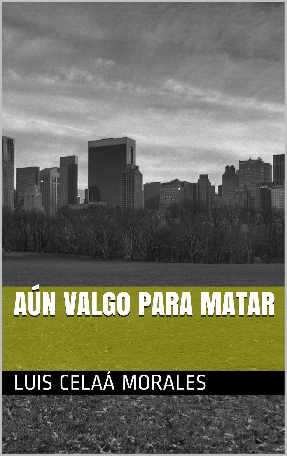 Aún valgo para matar