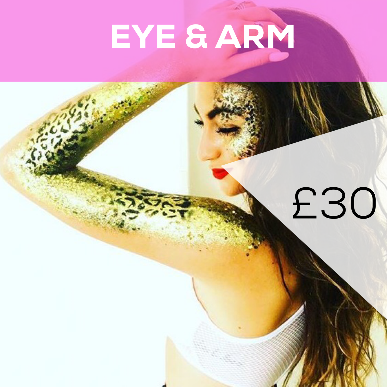 Eye &amp; Arm £30