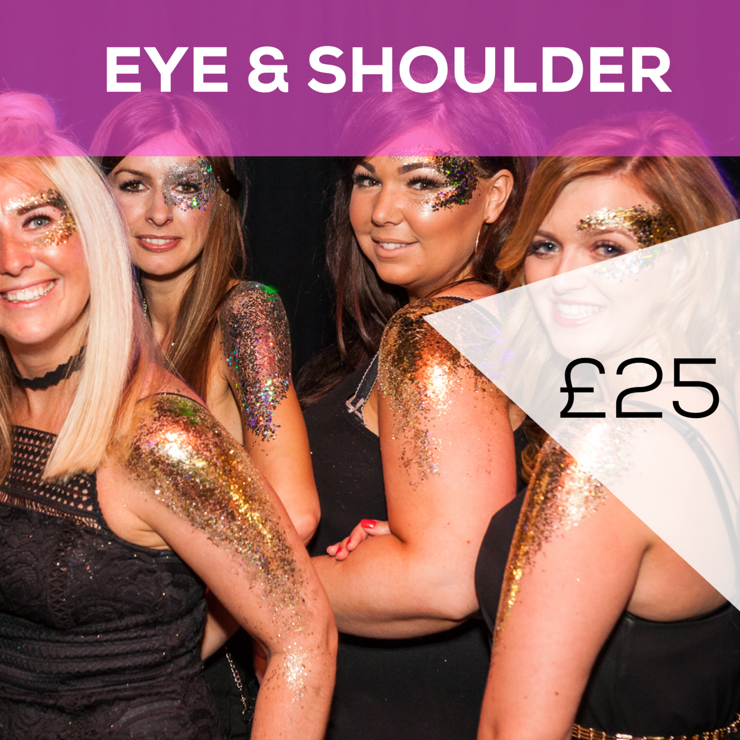 Glitter Eye &amp; Shoulder £25