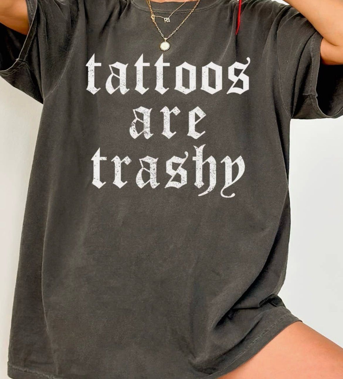 Tattoos Are Trashy Tee