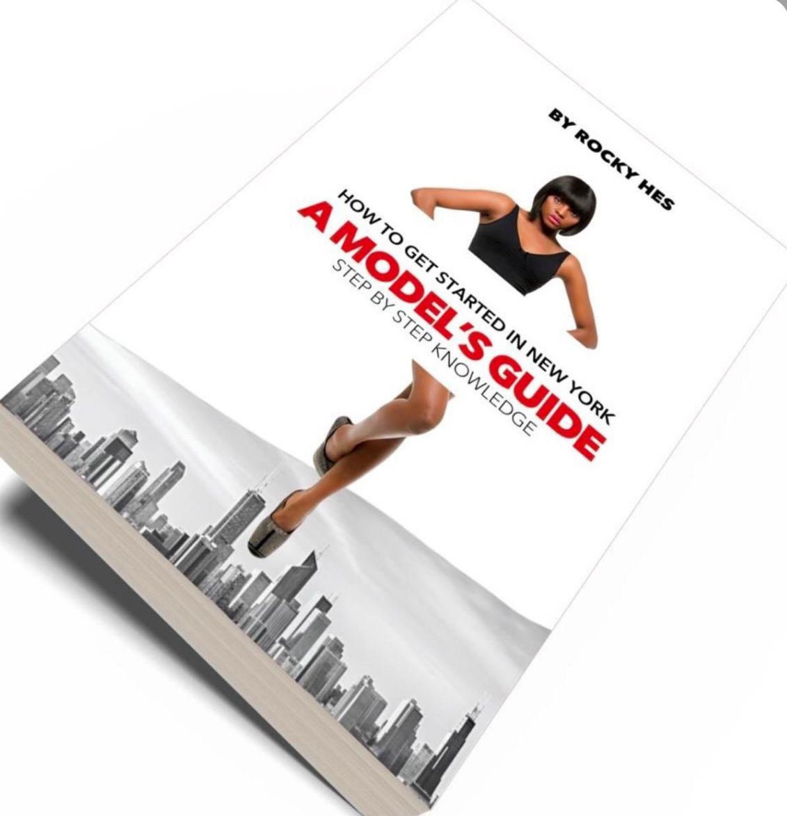 How To Get Started In New York: A Models Guide: Step by Step Knowledge