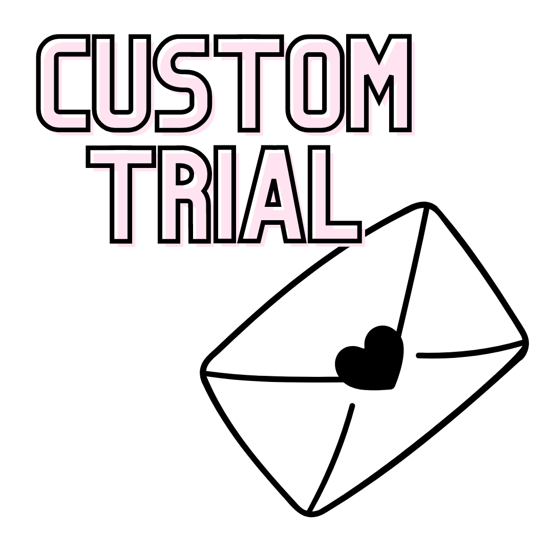CUSTOM Trial Pack! *Multiple flavor Qty not available*