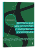 Ecossocializar: Argumentos para o jovem cidadão socioambiental