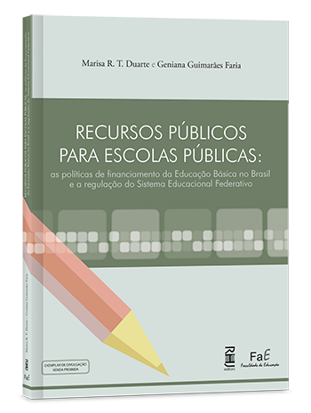 Recursos públicos para escolas públicas: As políticas de financiamento da educação básica no Brasil e a regulação do sistema educacional federativo