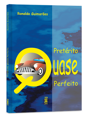 Pretérito quase perfeito Pretérito quase perfeito