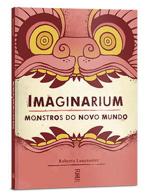 Imaginarium - Monstros do Novo Mundo