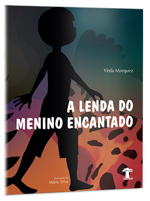 A lenda do menino encantado A lenda do menino encantado