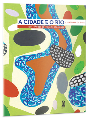 A cidade e o rio A cidade e o rio