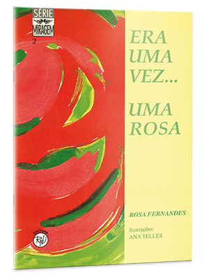 Era uma vez... Uma rosa