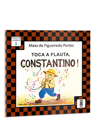 Toca a flauta, Constantino! Toca a flauta, Constantino!