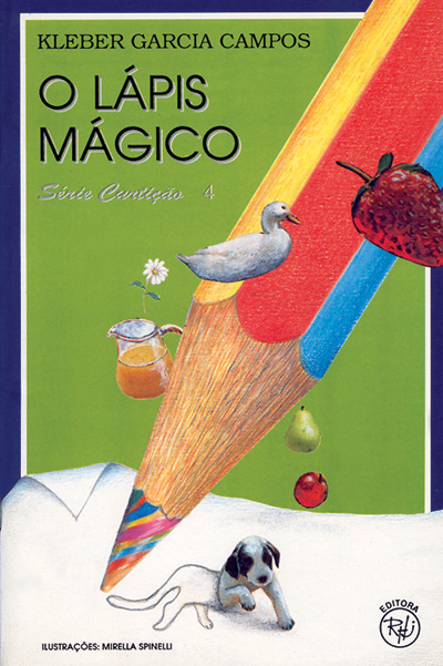 O lápis mágico / Autor: Kleber Garcia Campos/ Ilustrador: – Loja – RHJ