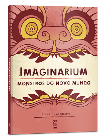 Imaginarium - Monstros do Novo Mundo