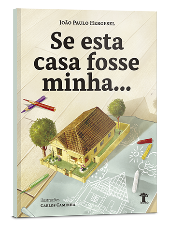 Se esta casa fosse minha...