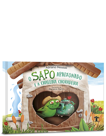 O sapo apaixonado e a chaleira choradeira (2ª edição - capa dura) O sapo apaixonado e a chaleira choradeira (2ª edição - capa dura)