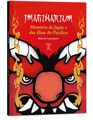Imaginarium - Monstros do Japão e das ilhas do Pacífico Imaginarium - Monstros do Japão e das ilhas do Pacífico