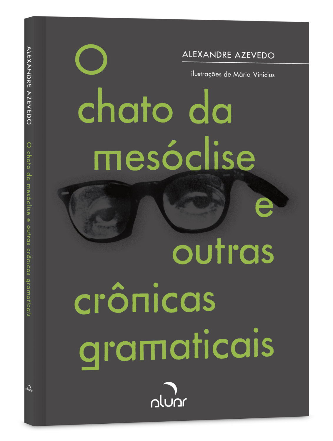 O chato da mesóclise e outras crônicas gramaticais O chato da mesóclise e outras crônicas gramaticais