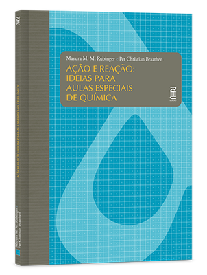 Ação e reação: Ideias para aulas especiais de química Ação e reação: Ideias para aulas especiais de química