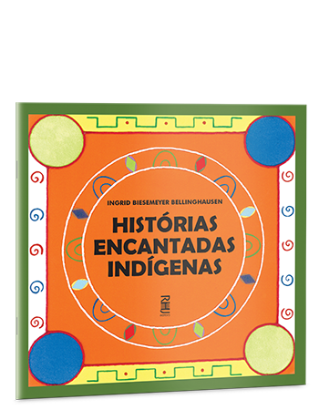 Histórias encantadas indígenas Histórias encantadas indígenas