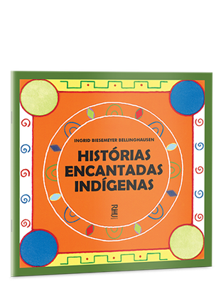 Histórias encantadas indígenas Histórias encantadas indígenas