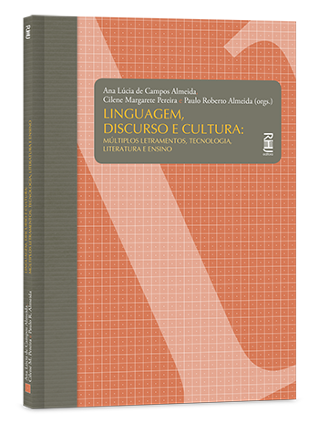 Linguagem, discurso e cultura: Múltiplos letramentos, tecnologias, literatura e ensino Linguagem, discurso e cultura: Múltiplos letramentos, tecnologias, literatura e ensino