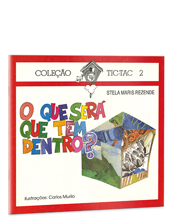 O que será que tem dentro?