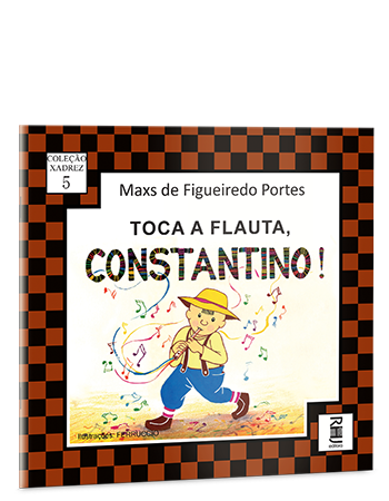 Toca a flauta, Constantino!