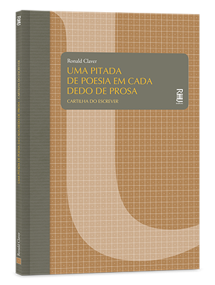 Uma pitada de poesia em cada dedo de prosa – Cartilha do escrever Uma pitada de poesia em cada dedo de prosa – Cartilha do escrever