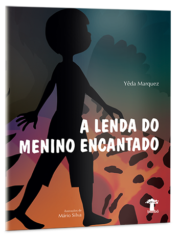 A lenda do menino encantado A lenda do menino encantado