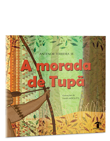 A morada de Tupã A morada de Tupã