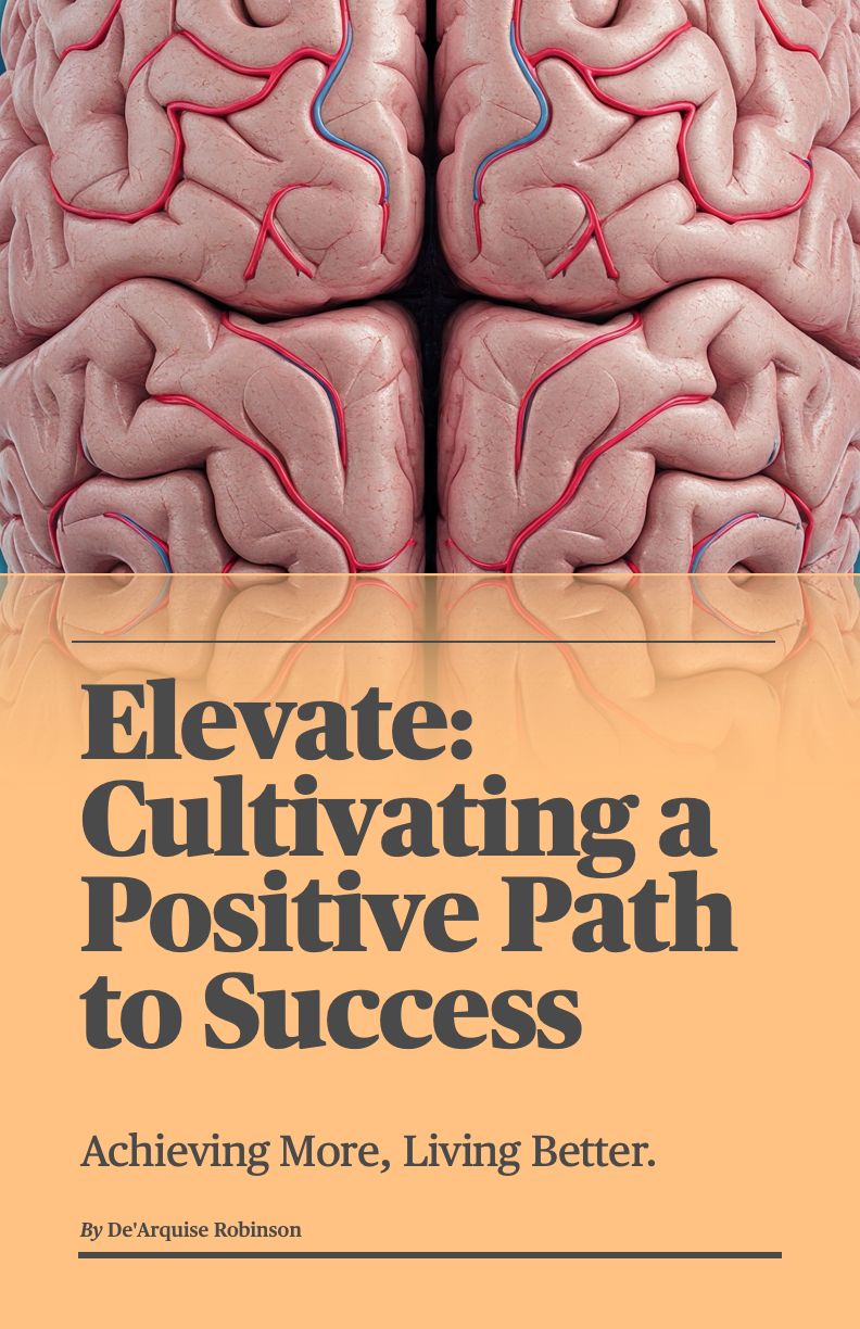 Elevate: Cultivating a Positive Path to Success - Paperback