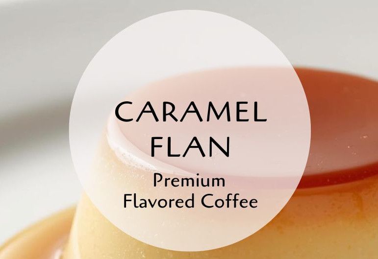 Caramel Flan Flavored Coffee
